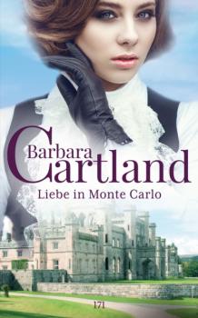 Liebe In Monte Carlo - Барбара Картленд Die zeitlose Romansammlung von Barbara Cartland
