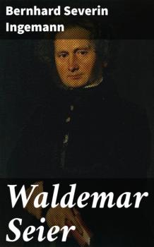 Waldemar Seier - Bernhard Severin Ingemann 
