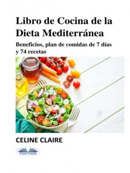 Libro De Cocina De La Dieta Mediterránea - Celine Claire 
