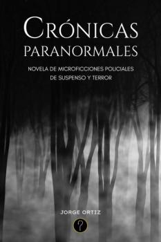Crónicas paranormales - Jorge Héctor Ortiz 
