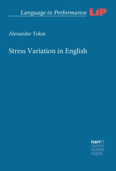 Stress Variation in English - Alexander Tokar Language in Performance (LIP)