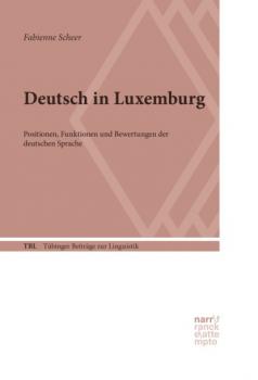 Deutsch in Luxemburg - Fabienne Scheer Tübinger Beiträge zur Linguistik (TBL)