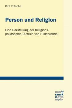 Person und Religion - Ciril Rütsche Tübinger Studien zur Theologie und Philosophie