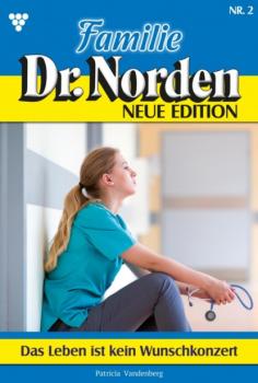 Familie Dr. Norden - Neue Edition 2 – Arztroman - Patricia Vandenberg Familie Dr. Norden - Neue Edition