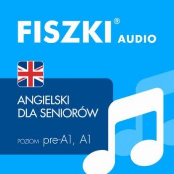FISZKI audio – angielski – Dla seniorów - Patrycja Wojsyk 