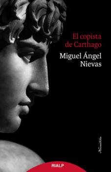 El copista de Carthago - Miguel Ángel Nievas Gómez Narraciones y Novelas