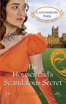 The Housemaid’s Scandalous Secret - Хелен Диксон Mills & Boon M&B