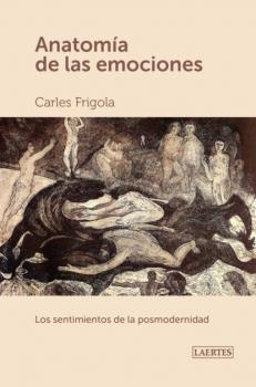 Anatomía de las emociones - Carles Frigola Laertes