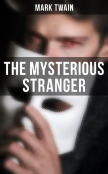 The Mysterious Stranger - Mark Twain 