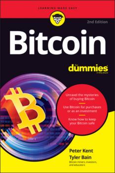 Bitcoin For Dummies - Peter  Kent 
