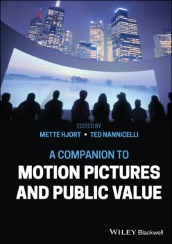 A Companion to Motion Pictures and Public Value - Группа авторов 