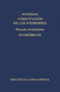 Constitución de los Atenienses. Económicos. - Aristoteles Biblioteca Clásica Gredos
