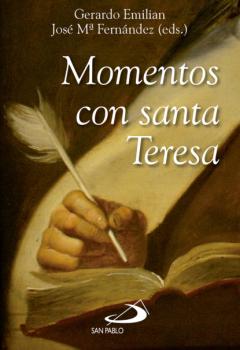 Momentos con santa Teresa - José María Fernández Lucio Semillas