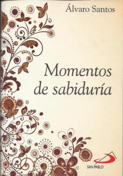 Momentos de sabiduría - Álvaro Manuel Santos Iglesias Semillas