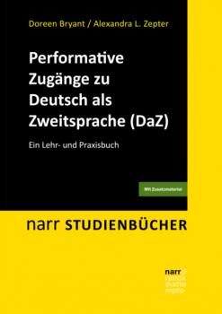Performative Zugänge zu Deutsch als Zweitsprache (DaZ) - Alexandra Lavinia Zepter narr studienbücher