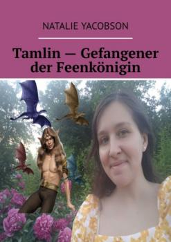 Tamlin – Gefangener der Feenkönigin - Natalie Yacobson 