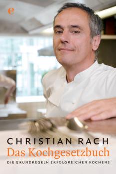 Das Kochgesetzbuch - Christian Rach 