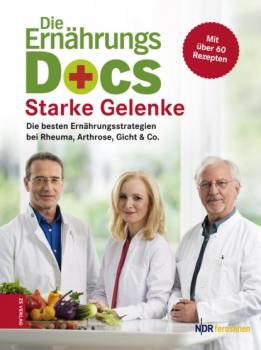 Die Ernährungs-Docs – Starke Gelenke - Dr. med. Matthias Riedl 