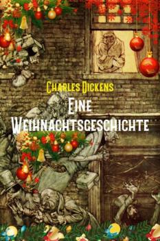 Eine Weihnachtsgeschichte - Charles Dickens 