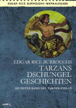 TARZANS DSCHUNGELGESCHICHTEN - Edgar Rice Burroughs 