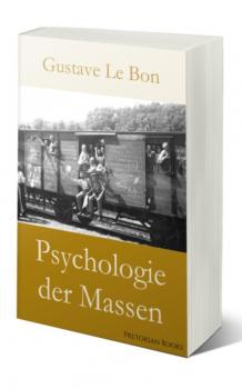 Psychologie der Massen (Gustave Le Bon) - Gustave Le Bon 