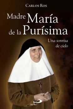 Madre María de la Purísima - Carlos Ros Carballar Caminos