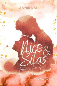 Nico & Silas - falling for you - Annika M. 