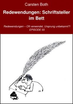 Redewendungen: Schriftsteller im Bett - Carsten Both 