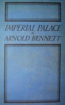 Imperial Palace - Arnold Bennett 