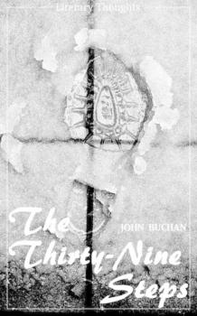 The Thirty-Nine Steps (John Buchan) (Literary Thoughts Edition) - John Buchan 