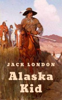Alaska Kid - Jack London 