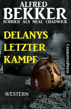 Delanys letzter Kampf: Western Roman - Alfred Bekker 
