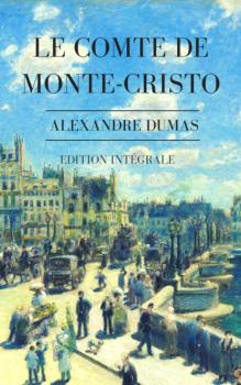 Le Comte de Monte-Cristo - Alexandre Dumas 