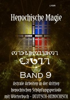 Henochische Magie - Band 9 - Frater LYSIR Henochische Magie