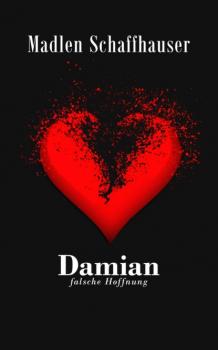 Damian - Falsche Hoffnung - Madlen Schaffhauser Damian