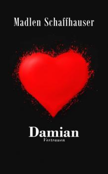 Damian - Vertrauen - Madlen Schaffhauser Damian