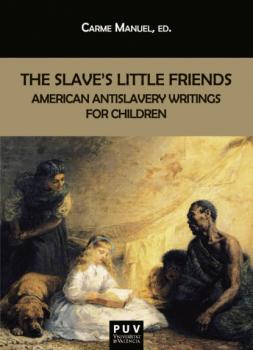 The Slave's Little Friends - AAVV BIBLIOTECA JAVIER COY D'ESTUDIS NORD-AMERICANS