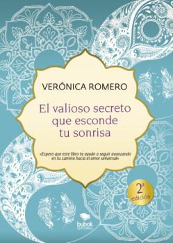 El valioso secreto que esconde tu sonrisa - Verónica Romero 