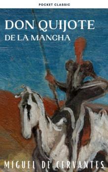 Don Quijote de la Mancha - Miguel de Cervantes 
