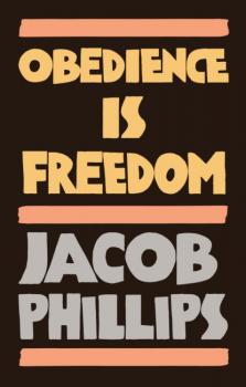 Obedience is Freedom - Jacob Phillips 