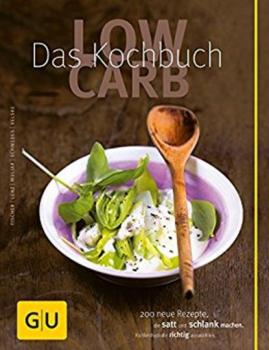 Low Carb - Das Kochbuch - Elisabeth Fischer 