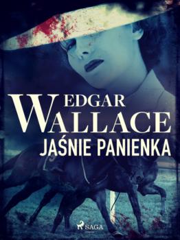 Jaśnie panienka - Edgar Wallace 