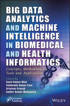 Big Data Analytics and Machine Intelligence in Biomedical and Health Informatics - Группа авторов 