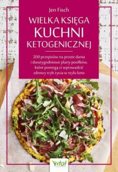 Wielka księga kuchni ketogenicznej - Jen Fisch 