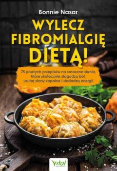 Wylecz fibromialgię dietą! - Bonnie Nasar 