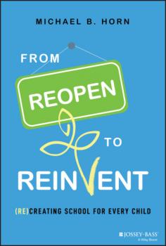 From Reopen to Reinvent - Michael B. Horn 