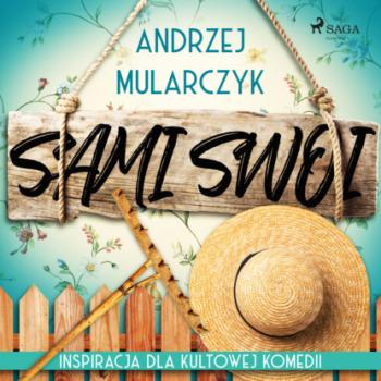 Sami swoi - Andrzej Mularczyk Sami swoi