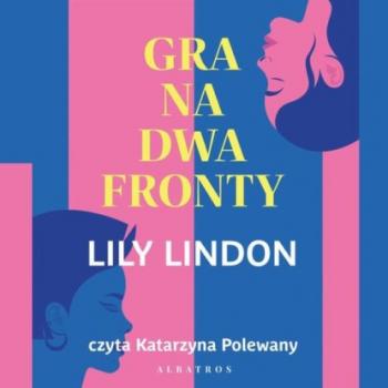 GRA NA DWA FRONTY - Lily Lindon 