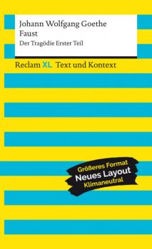 Faust. Der Tragödie Erster Teil - Johann Wolfgang Goethe Reclam XL – Text und Kontext