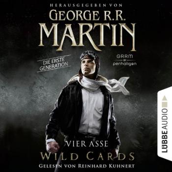 Wild Cards, Die erste Generation, Band 1: Vier Asse - Джордж Р. Р. Мартин 